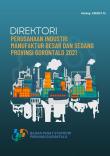 Direktori Perusahaan Industri Manufaktur Besar dan Sedang Provinsi Gorontalo 2021