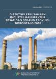 Directory of Large and Medium Manufacture Industry Establishment of Gorontalo Province 2018