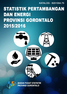 Statistik Pertambangan Dan Energi Provinsi Gorontalo 2015/2016