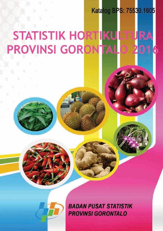 Horticulture Statistics of Gorontalo Province 2016