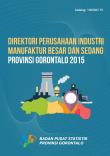 Directory of Large and Medium Manufacture Industry Enterprise of Gorontalo Province 2015