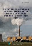 Directory of Large and Medium Manufacture Industry Establishment of Gorontalo Province 2019