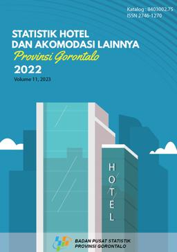 Statistics Of Hotel And Other Accomodations Of Gorontalo Province 2022