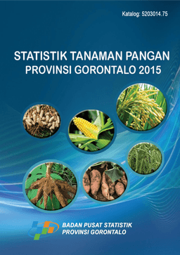 Statistik Tanaman Pangan Provinsi Gorontalo 2015