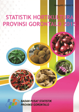 Statistik Hortikultura Provinsi Gorontalo 2015